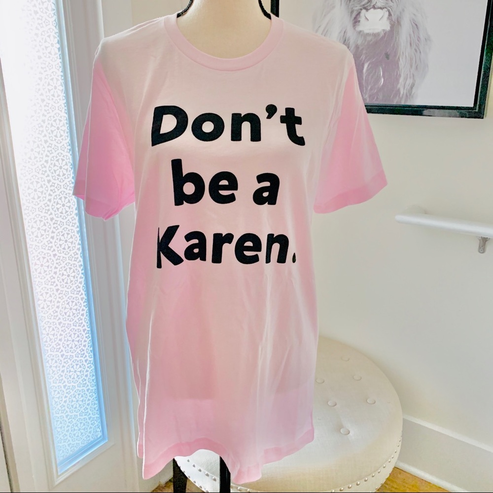 Don't be a Karen Graphic Tee-100% Cotton - Picture 4 of 6